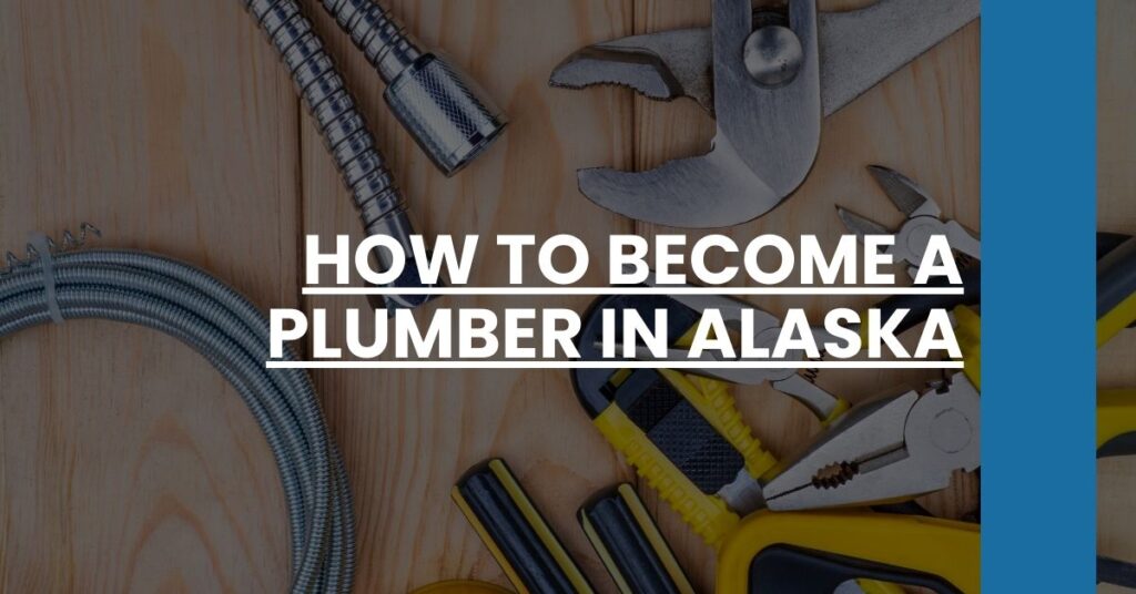 How to Become a Plumber in Alaska Feature Image