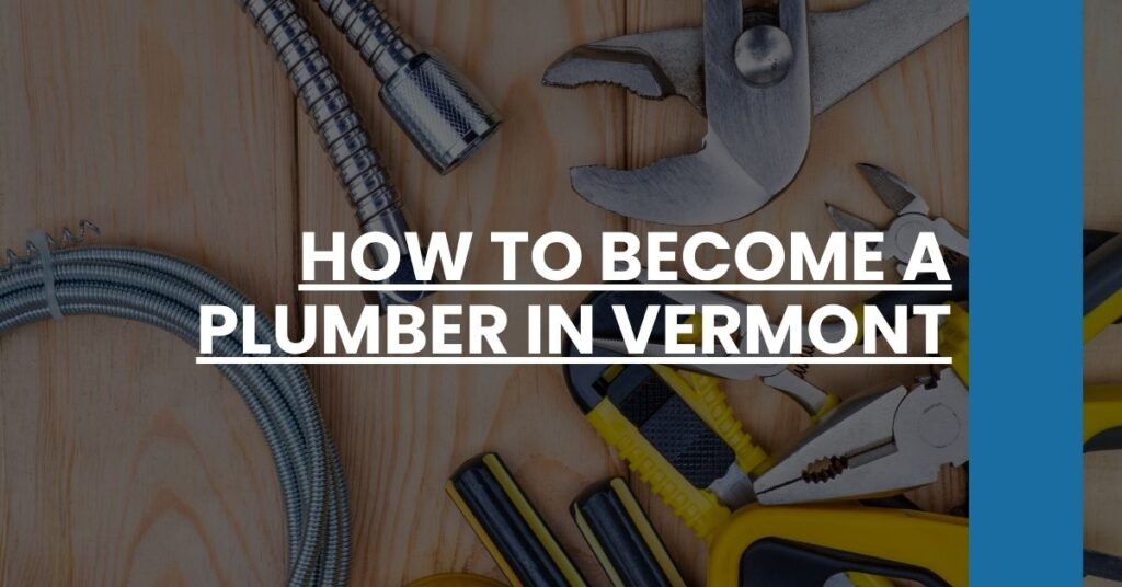 How to Become a Plumber in Vermont Feature Image